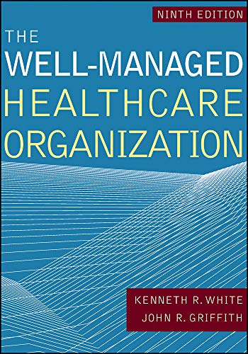Cover of The Well-Managed Healthcare Organization, Ninth Edition
