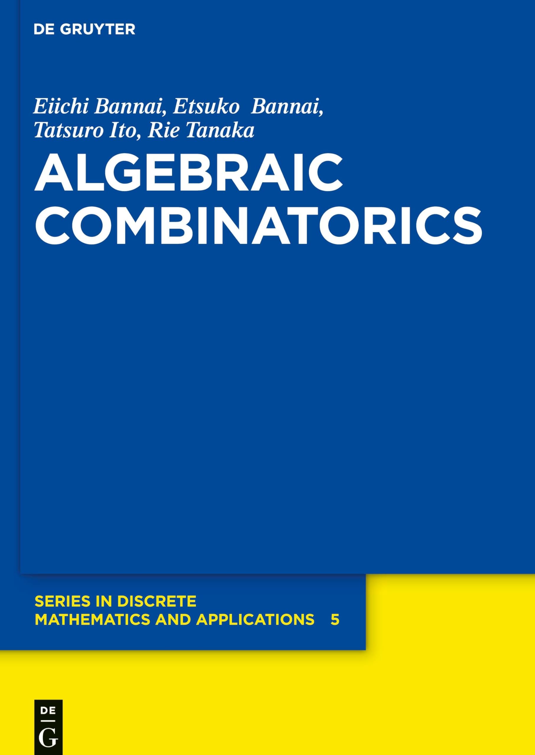 Cover of Algebraic Combinatorics (De Gruyter Discrete Mathematics and Applications)