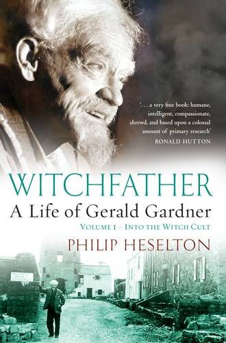 Cover of Witchfather: : A Life of Gerald Gardner, Volume 1--Into the Witch Cult