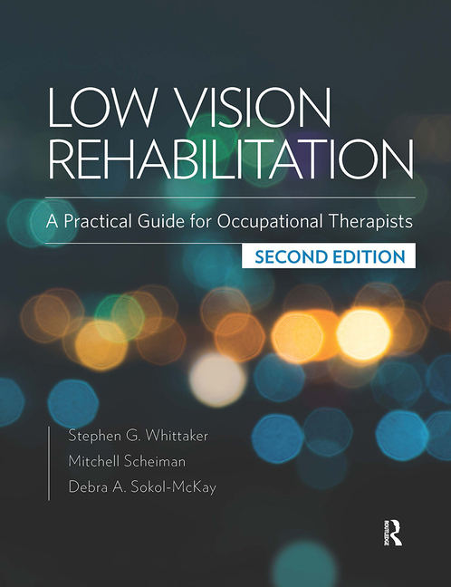 Cover of Low Vision Rehabilitation: A Practical Guide for Occupational Therapists