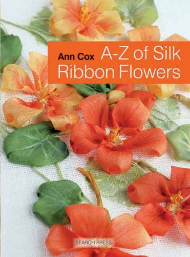 Cover of A-Z of Silk Ribbon Flowers
