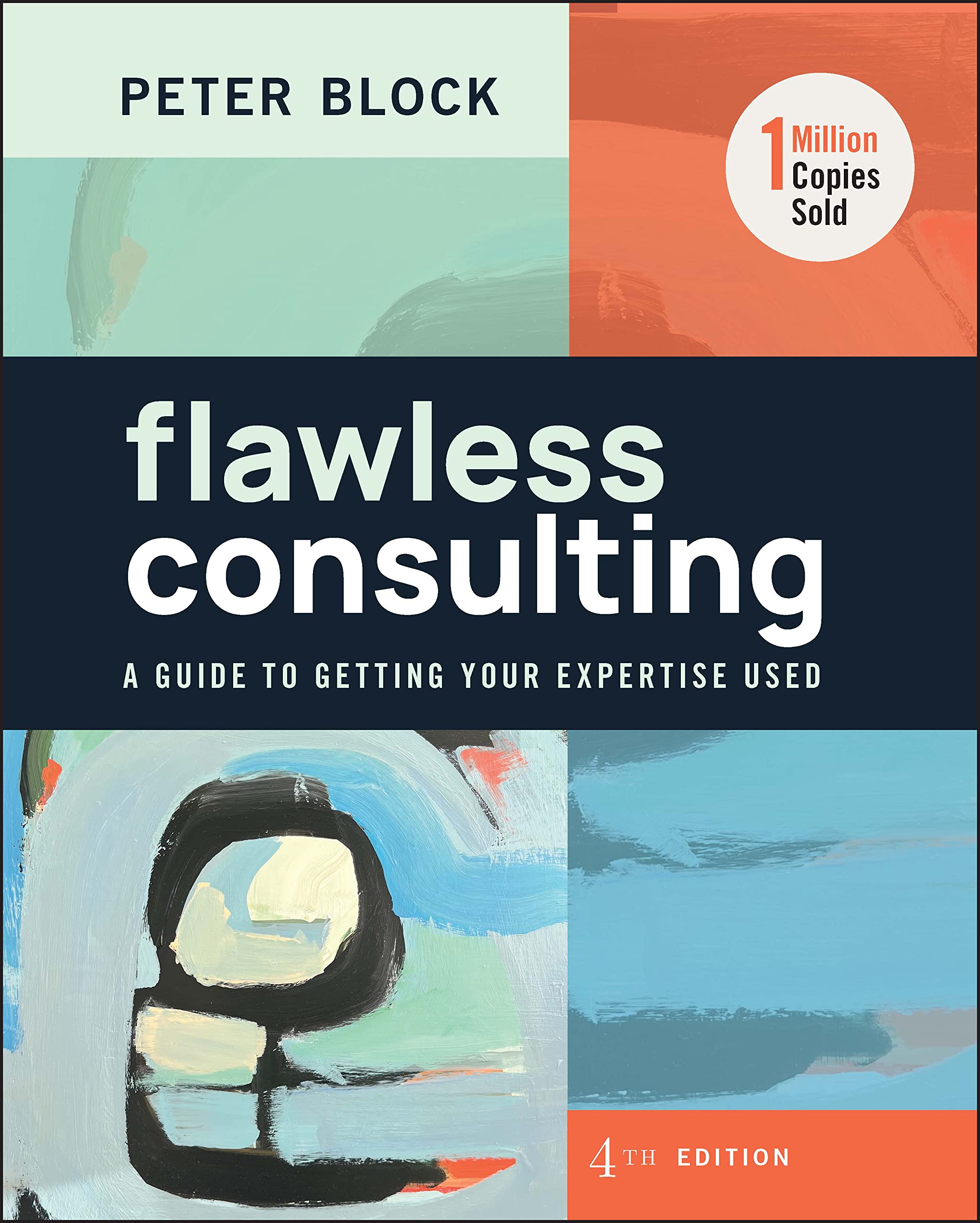Cover of Flawless Consulting: A Guide to Getting Your Expertise Used