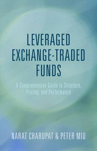 Cover of Leveraged Exchange-Traded Funds: A Comprehensive Guide to Structure, Pricing, and Performance