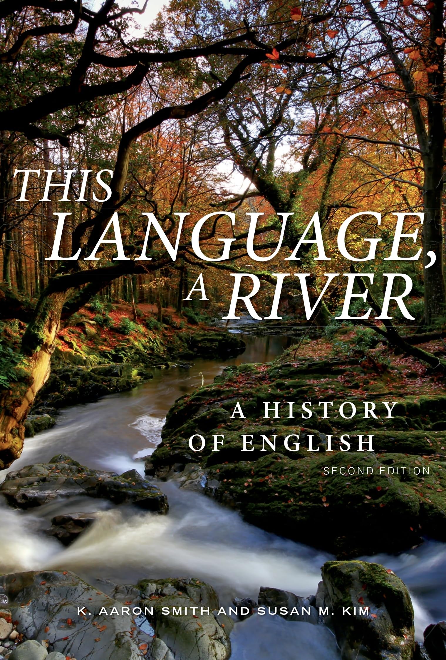 Cover of This Language, A River: A History of English – Second Edition