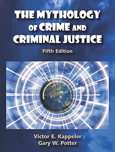 Cover of The Mythology of Crime and Criminal Justice, Fifth Edition