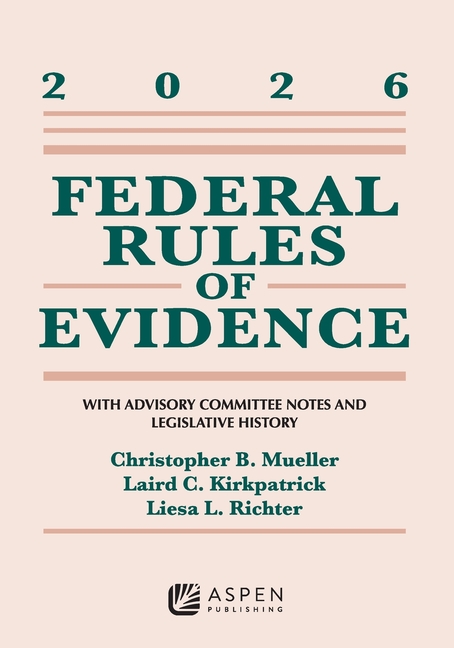 Cover of Federal Rules of Evidence: With Advisory Committee Notes and Legislative History 2026