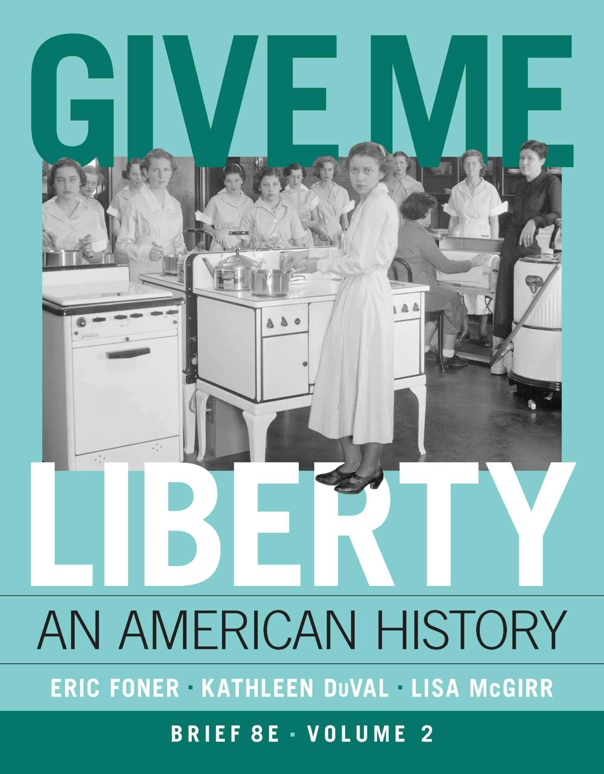 Cover of Give Me Liberty!: An American History (Volume 2)