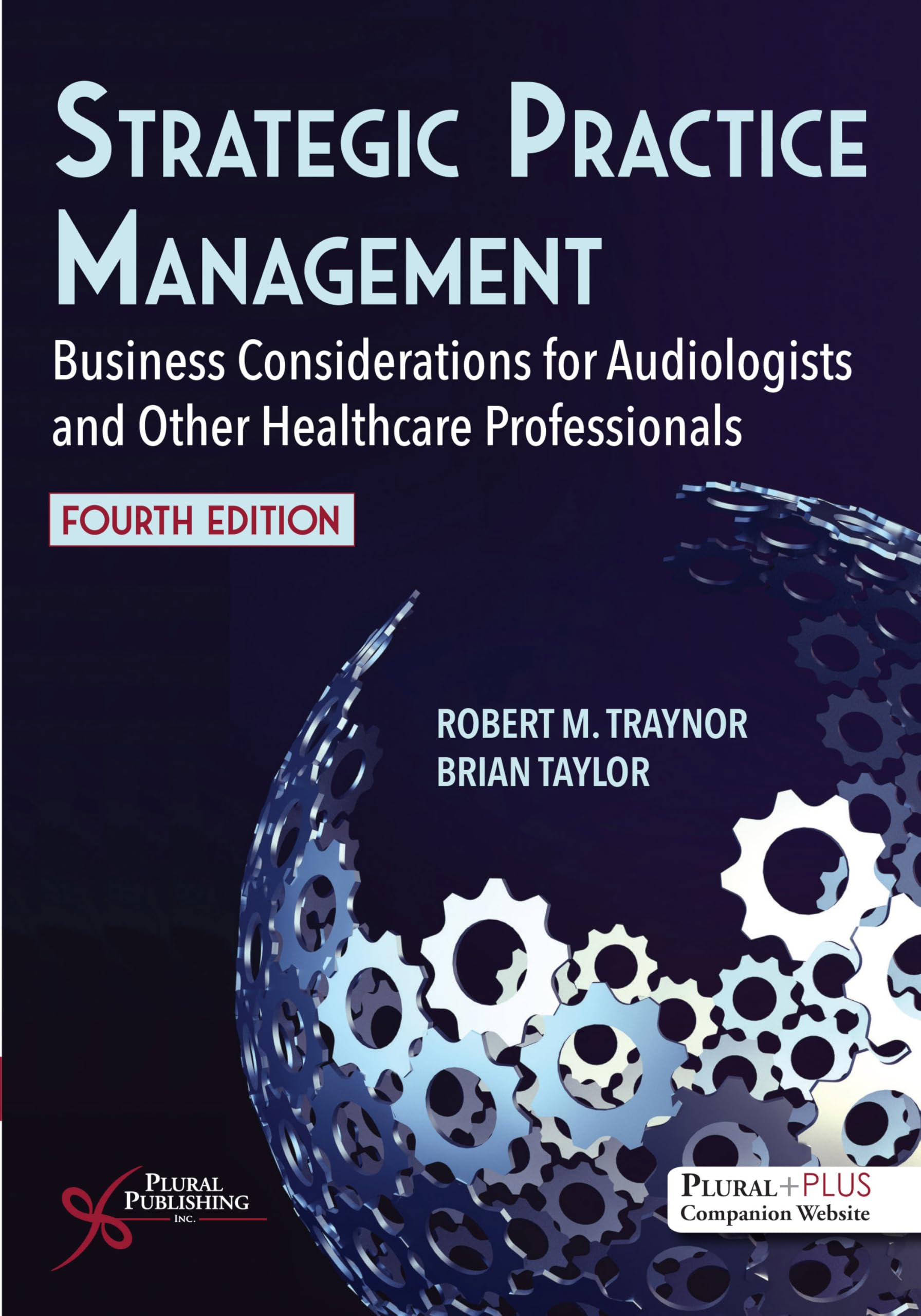 Cover of Strategic Practice Management: Business Considerations for Audiologists and Other Healthcare Professionals, Fourth Edition