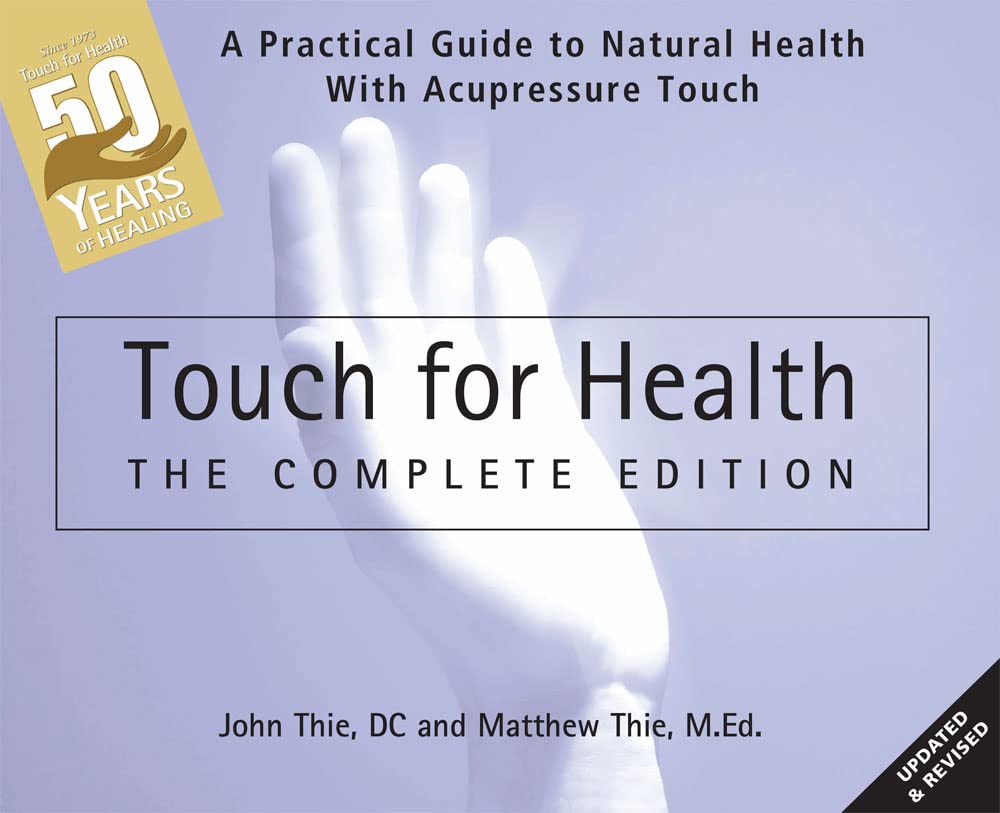 Cover of Touch for Health: The 50th Anniversary Edition: A Practical Guide to Natural Health with Acupressure Touch and Massage
