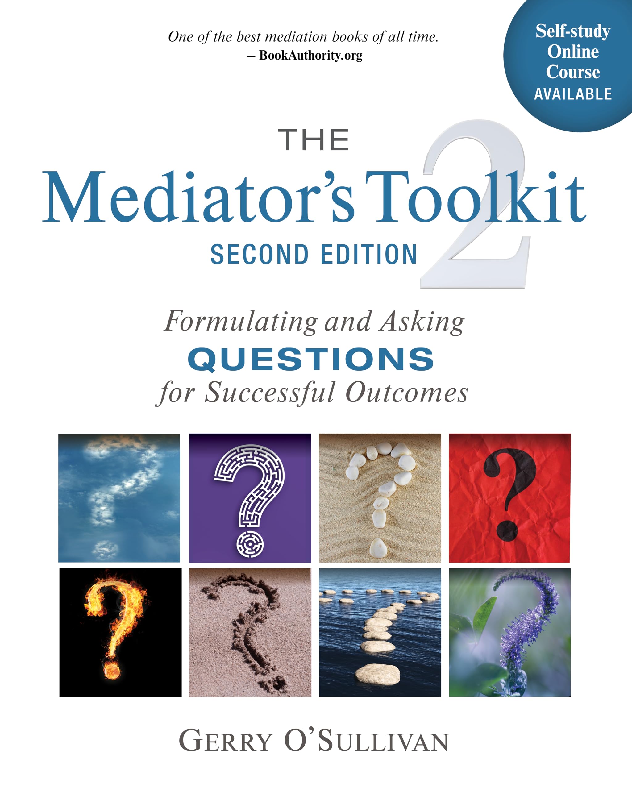 Cover of The Mediator's Toolkit, Second Edition: Formulating and Asking Questions for Successful Outcomes
