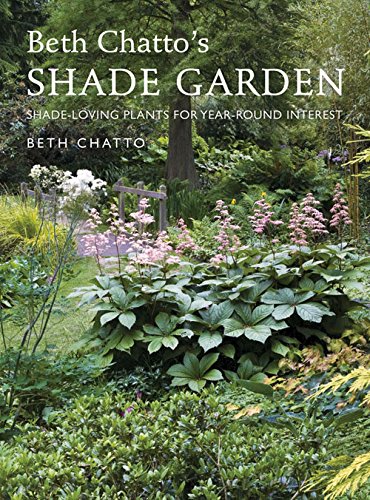 Cover of Beth Chatto's Shade Garden: Shade-Loving Plants for Year-Round Interest
