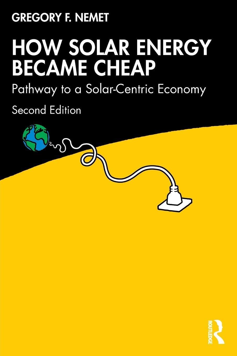 Cover of How Solar Energy Became Cheap: Pathway to a Solar-Centric Economy