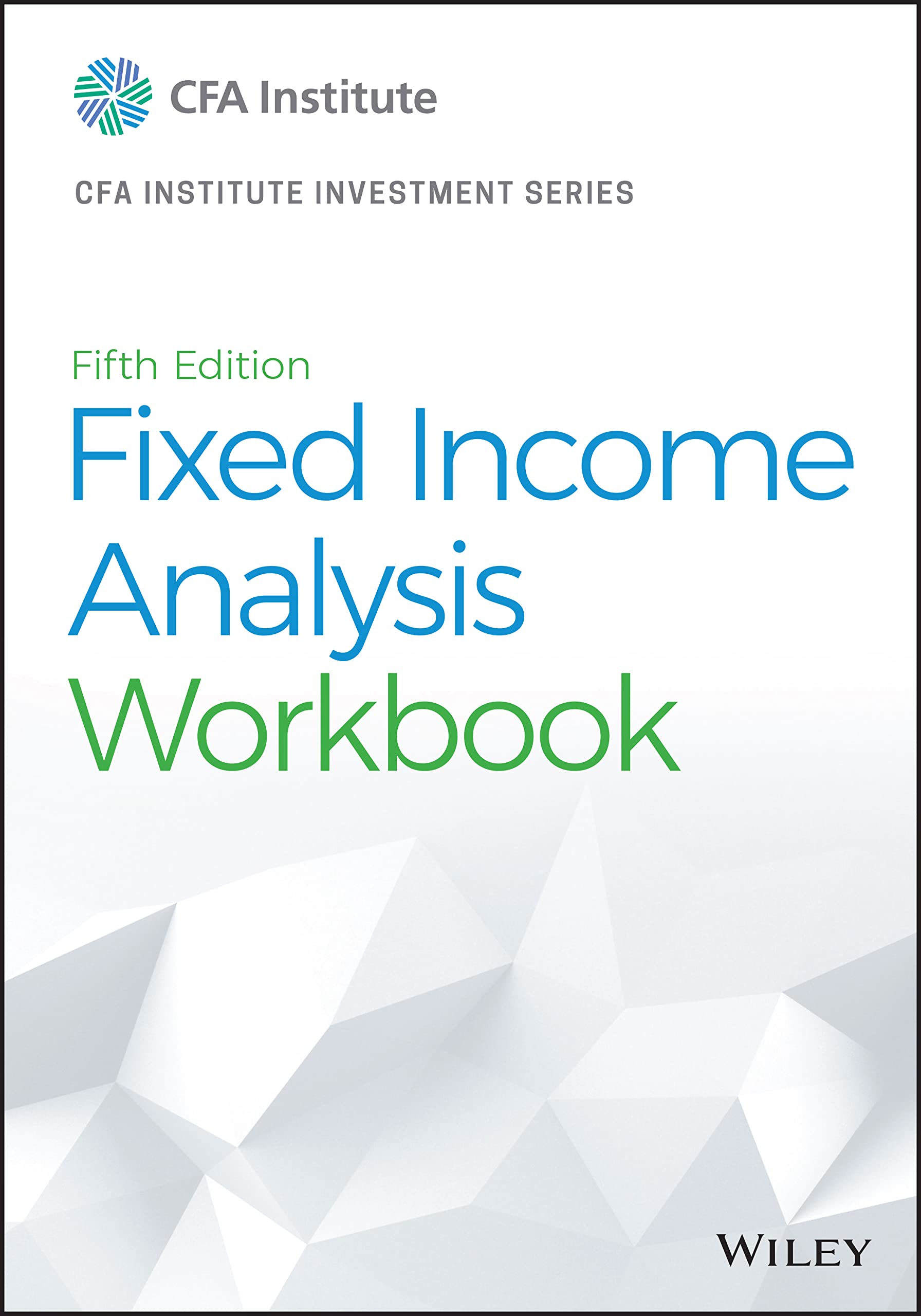 Cover of Fixed Income Analysis Workbook (CFA Institute Investment Series)