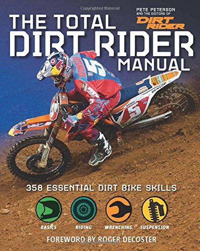 Cover of The Total Dirt Rider Manual: 358 Essential Dirt Bike Skills