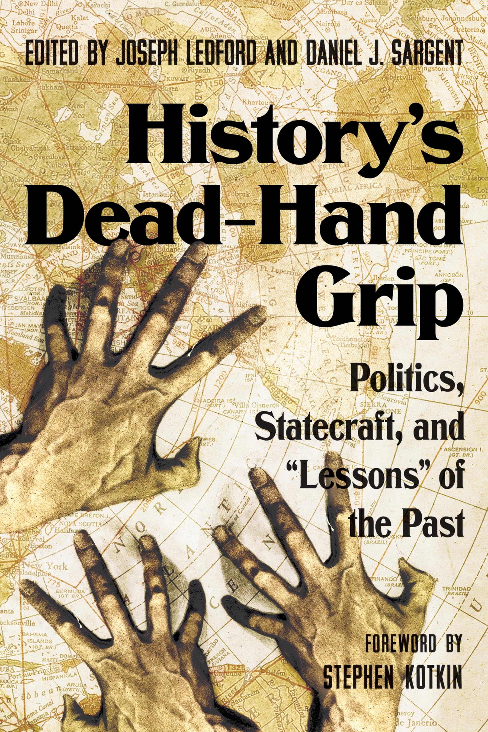 Cover of History's Dead-Hand Grip: Politics, Statecraft, and "Lessons" of the Past
