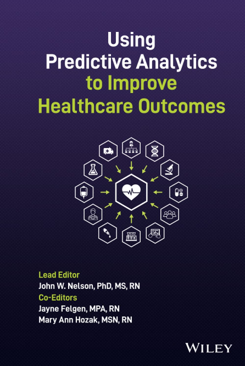 Cover of Using Predictive Analytics to Improve Healthcare Outcomes