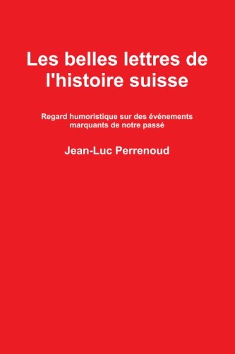 Cover of Les belles lettres de l'histoire suisse (French Edition)