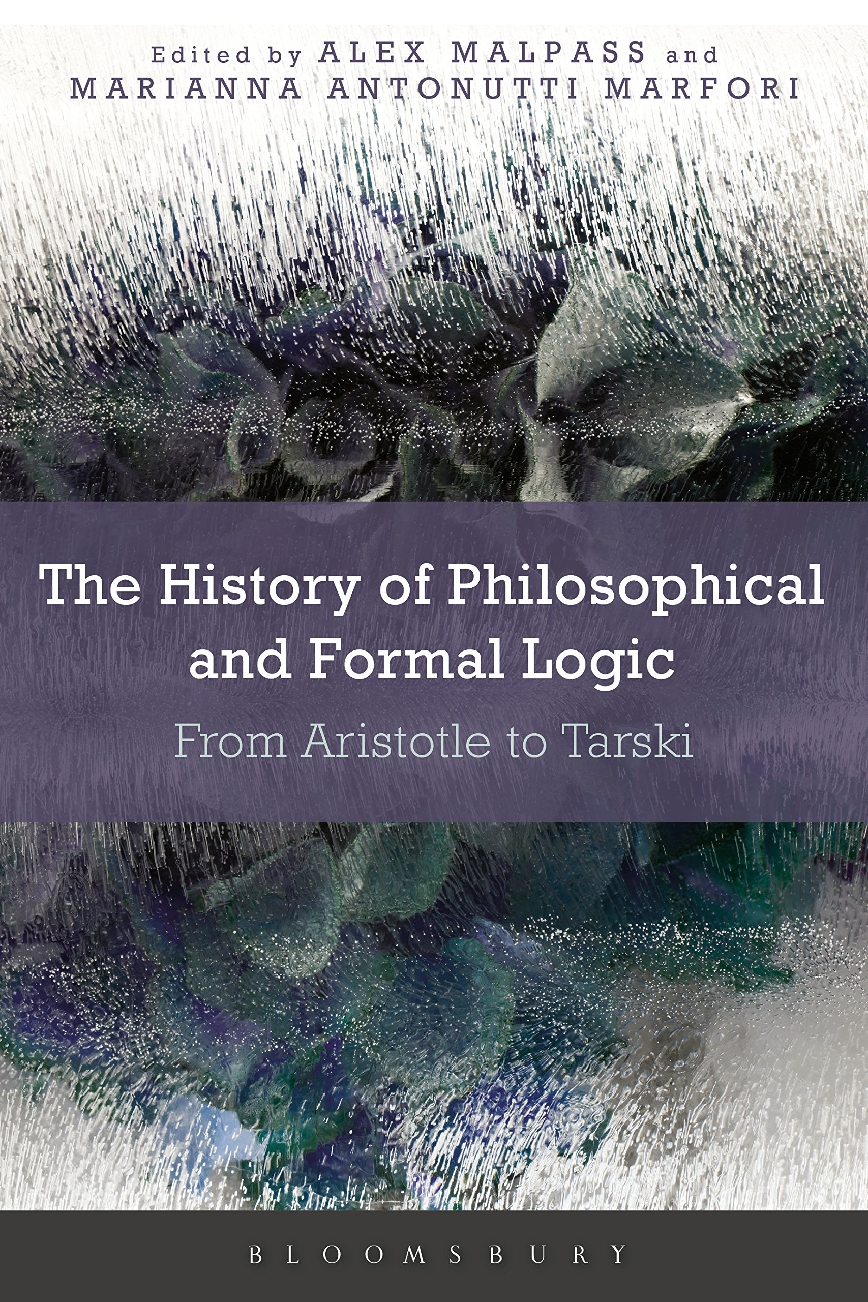 Cover of The History of Philosophical and Formal Logic: From Aristotle to Tarski