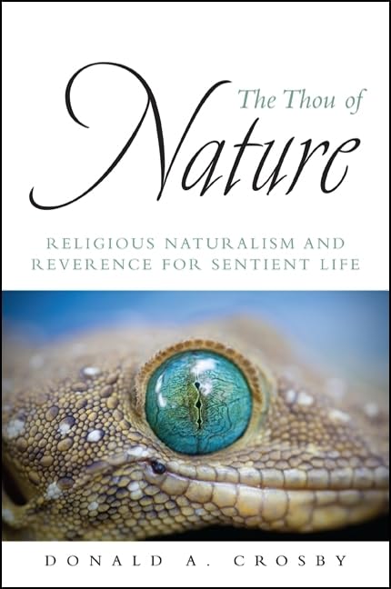 Cover of The Thou of Nature: Religious Naturalism and Reverence for Sentient Life