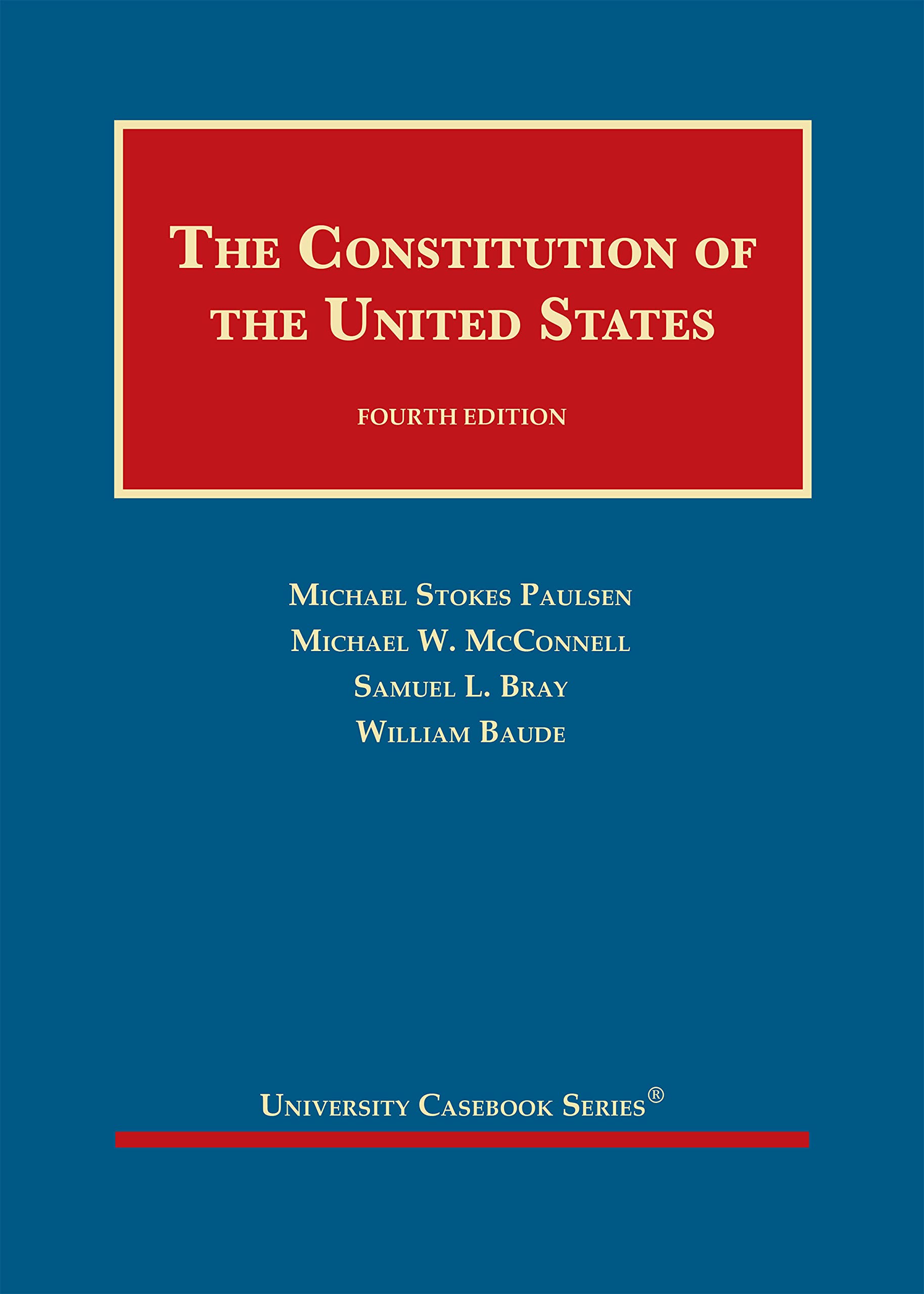 Cover of The Constitution of the United States (University Casebook Series)