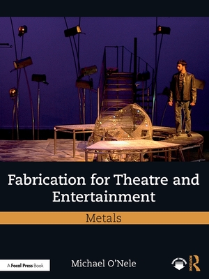 Cover of Fabrication for Theatre and Entertainment: Metals
