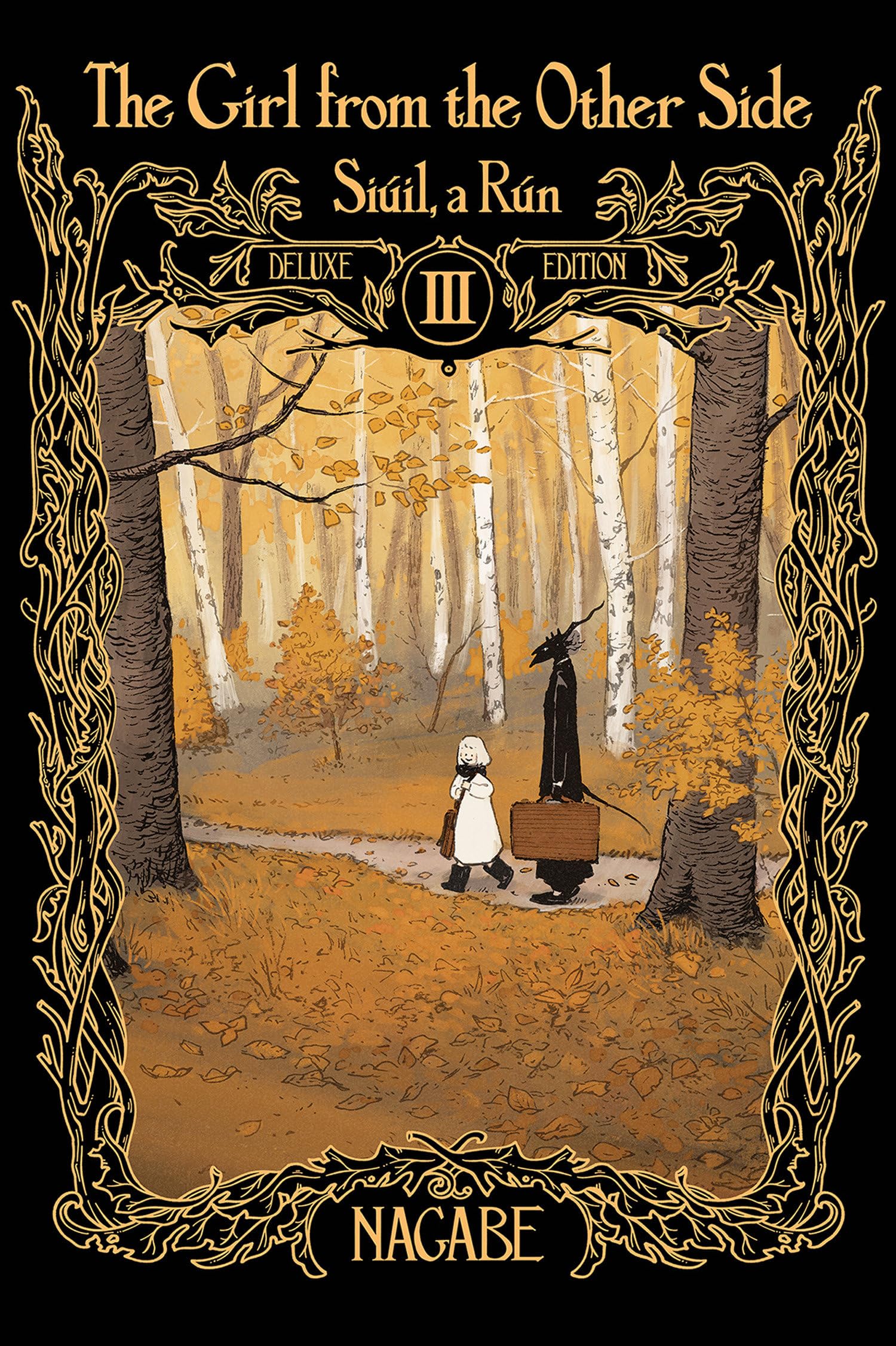 Cover of The Girl From the Other Side: Siúil, a Rún Deluxe Edition III (Vol. 7-9 Hardcover Omnibus)