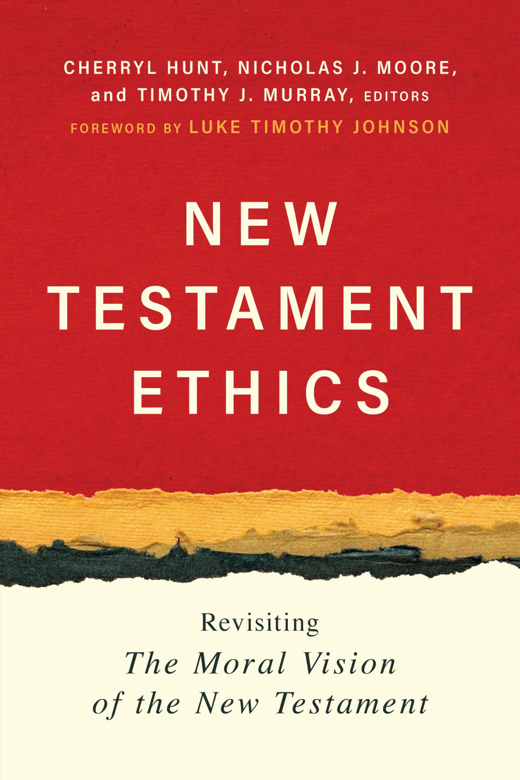 Cover of New Testament Ethics: Revisiting the Moral Vision of the New Testament