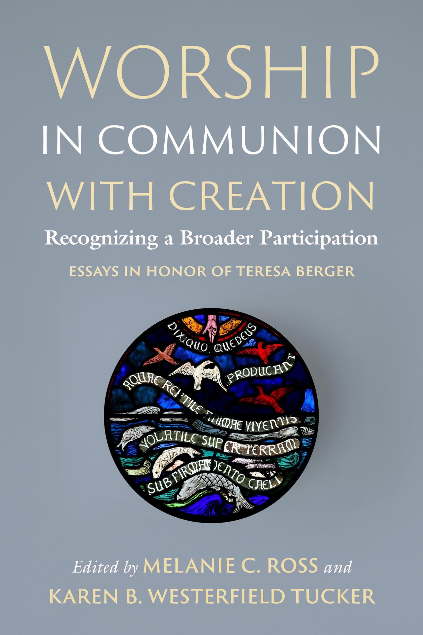 Cover of Worship in Communion with Creation: Recognizing a Broader Participation