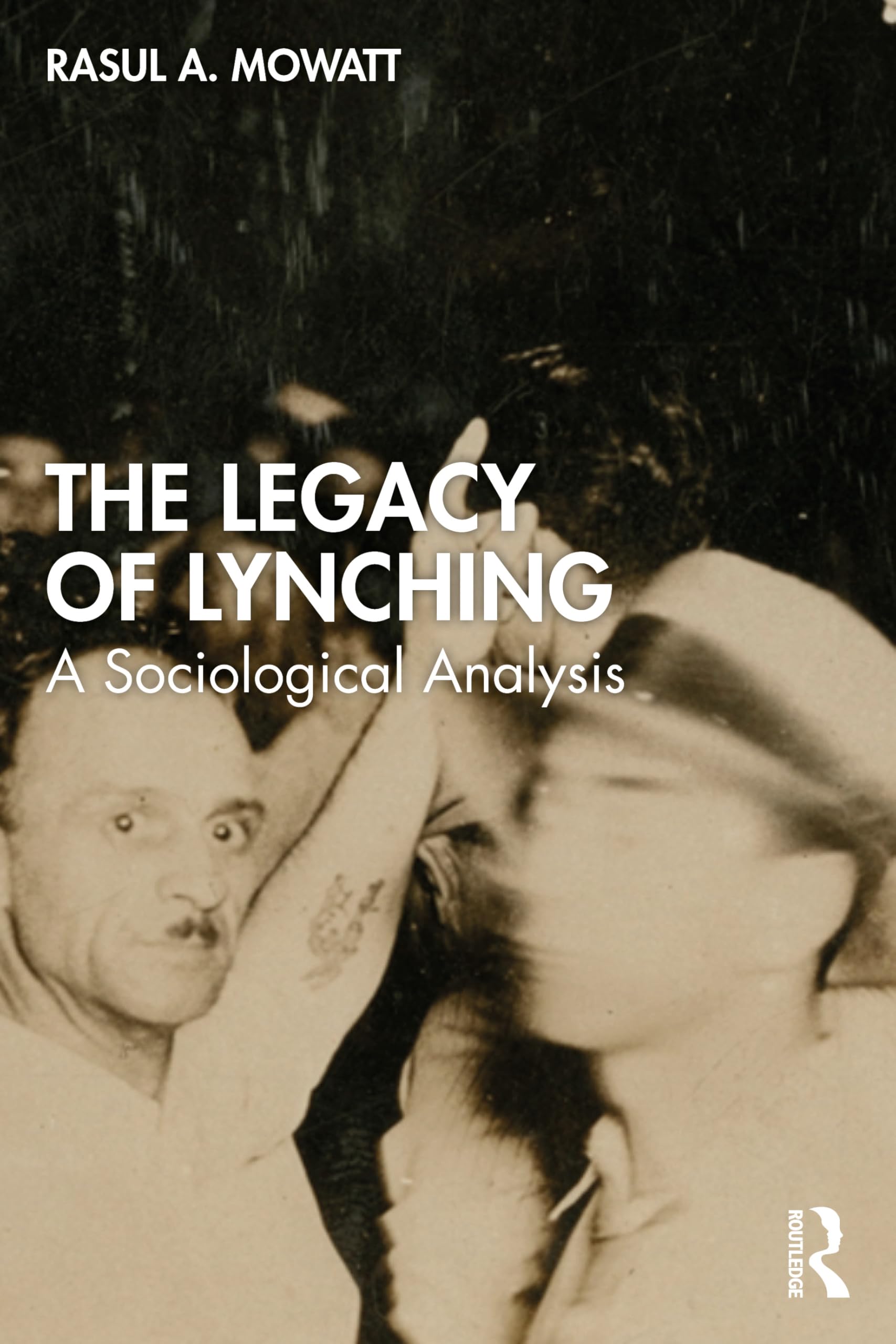 Cover of The Legacy of Lynching: A Sociological Analysis