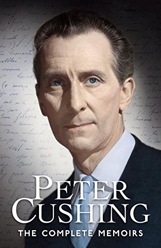 Cover of Peter Cushing The Complete Memoirs