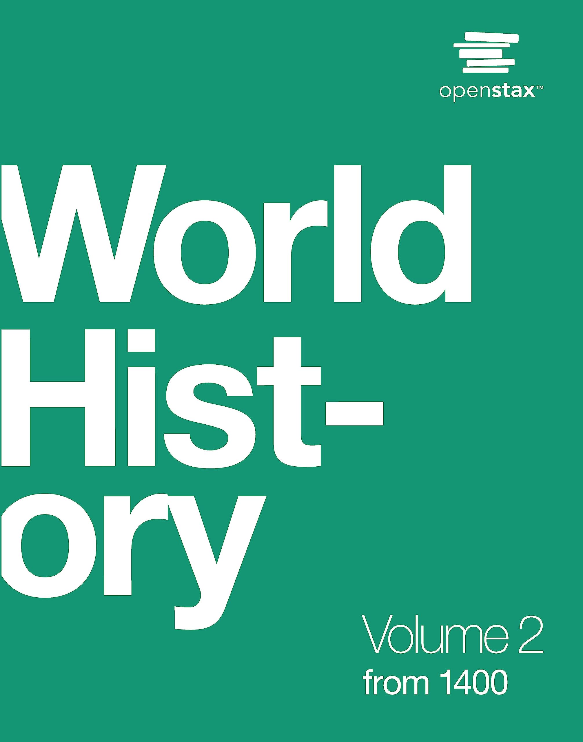 Cover of World History Vol 2: from 1400 by OpenStax (Offical paperback B&W print version)