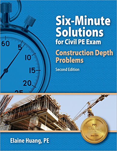 Cover of Ppi Six-Minute Solutions for Civil Pe Exam: Construction Depth Problems, 2nd Edition - Contains Over 100 Practice Problems for the Ncees Pe Civil Cons