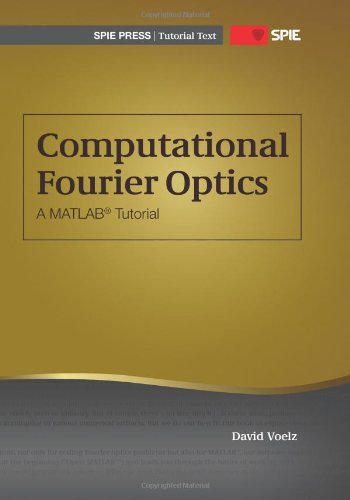 Cover of Computational Fourier Optics: A MATLAB Tutorial (SPIE Tutorial Texts Vol. TT89)