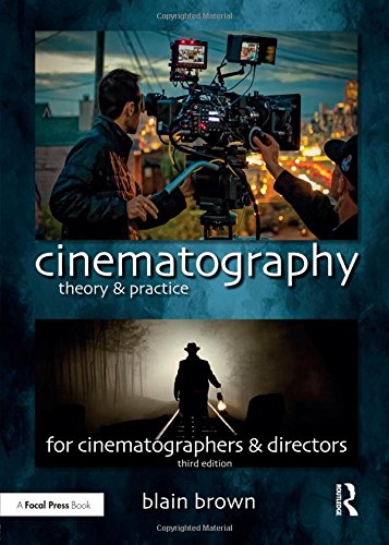 Cover of Cinematography: Theory and Practice: Image Making for Cinematographers and Directors