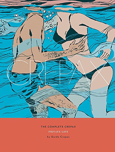 Cover of The Complete Crepax: Private Life: Volume 4