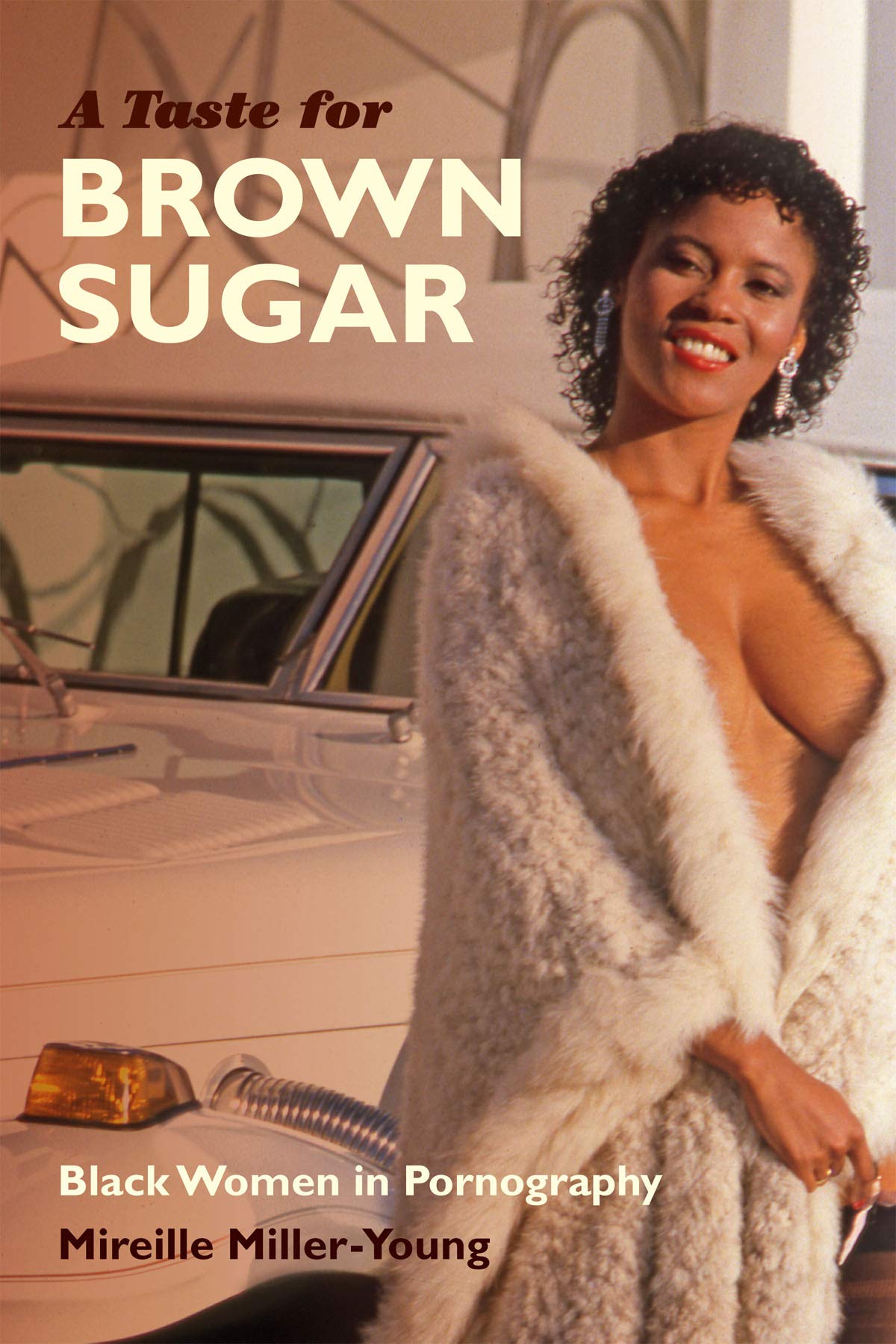 Cover of A Taste for Brown Sugar: Black Women in Pornography
