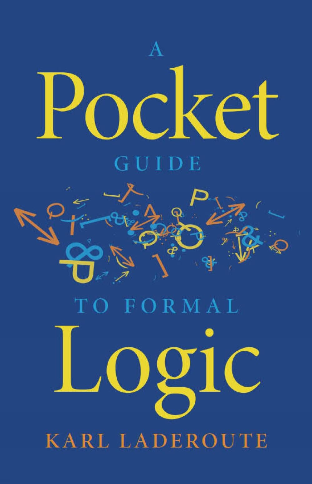 Cover of A Pocket Guide to Formal Logic
