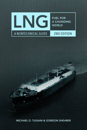 Cover of Lng: Fuel for a Changing World--A Nontechnical Guide
