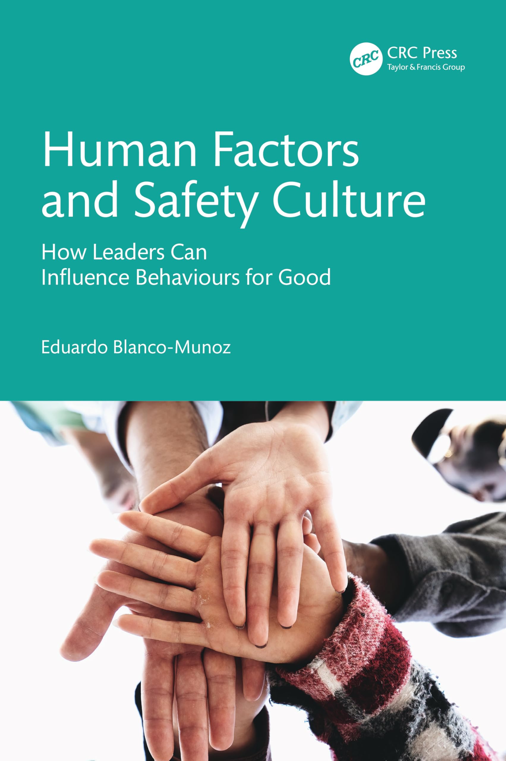 Cover of Human Factors and Safety Culture: How Leaders Can Influence Behaviours for Good