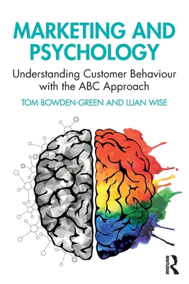 Cover of Marketing and Psychology: Understanding Customer Behaviour with the ABC Approach