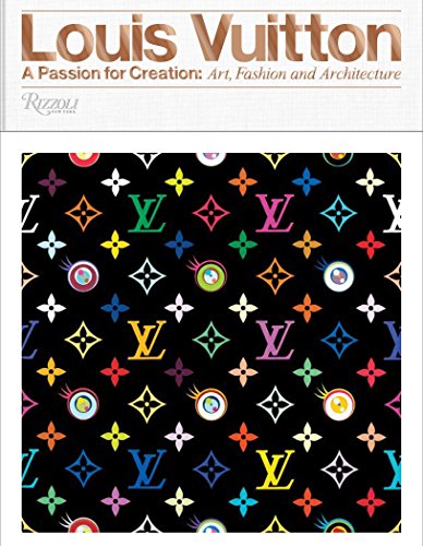 Cover of Louis Vuitton: A Passion for Creation: New Art, Fashion and Architecture