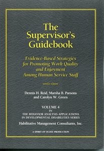 Cover of The Supervisor's Guidebook: Evidence-Based Strategies for Promoting Work Quality and Enjoyment among Human Service Staff