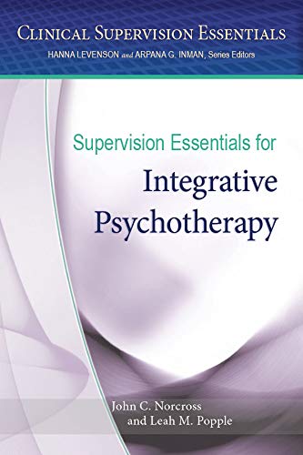 Cover of Supervision Essentials for Integrative Psychotherapy (Clinical Supervision Essentials)
