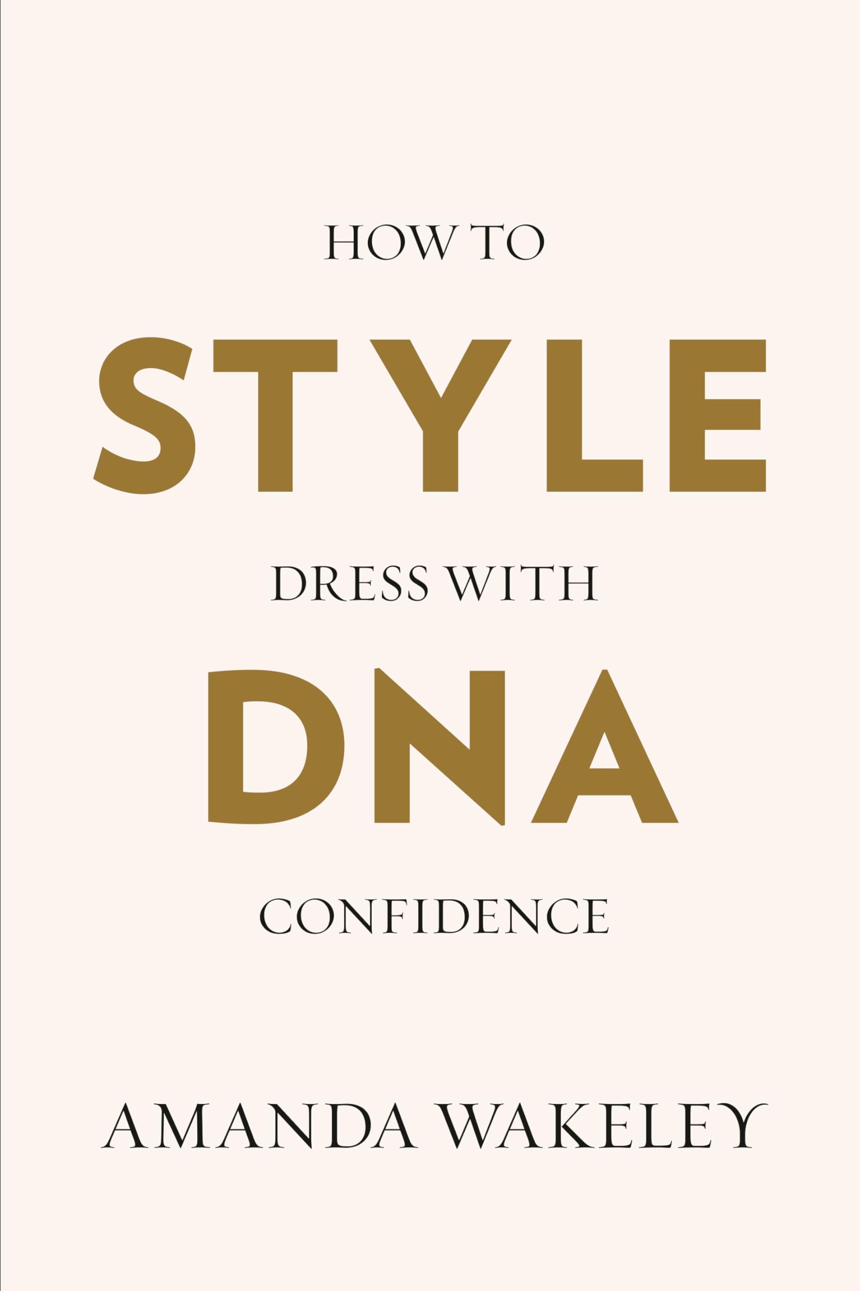 Cover of Style DNA: A guide to dressing with confidence