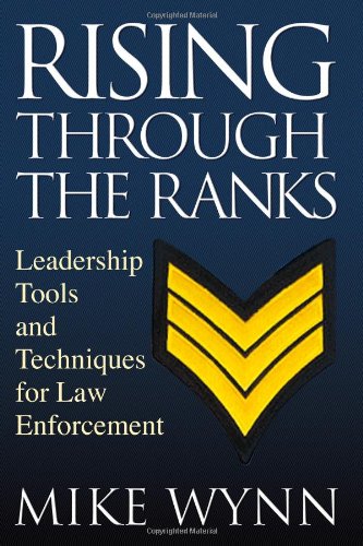 Cover of Rising Through the Ranks: Leadership Tools and Techniques for Law Enforcement