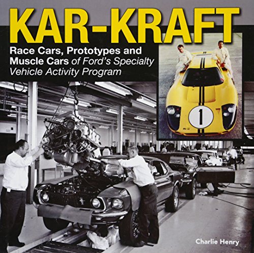 Cover of Kar-Kraft - Op: Race Cars, Prototypes and Muscle Cars of Ford's Special Vehicle Activity Program