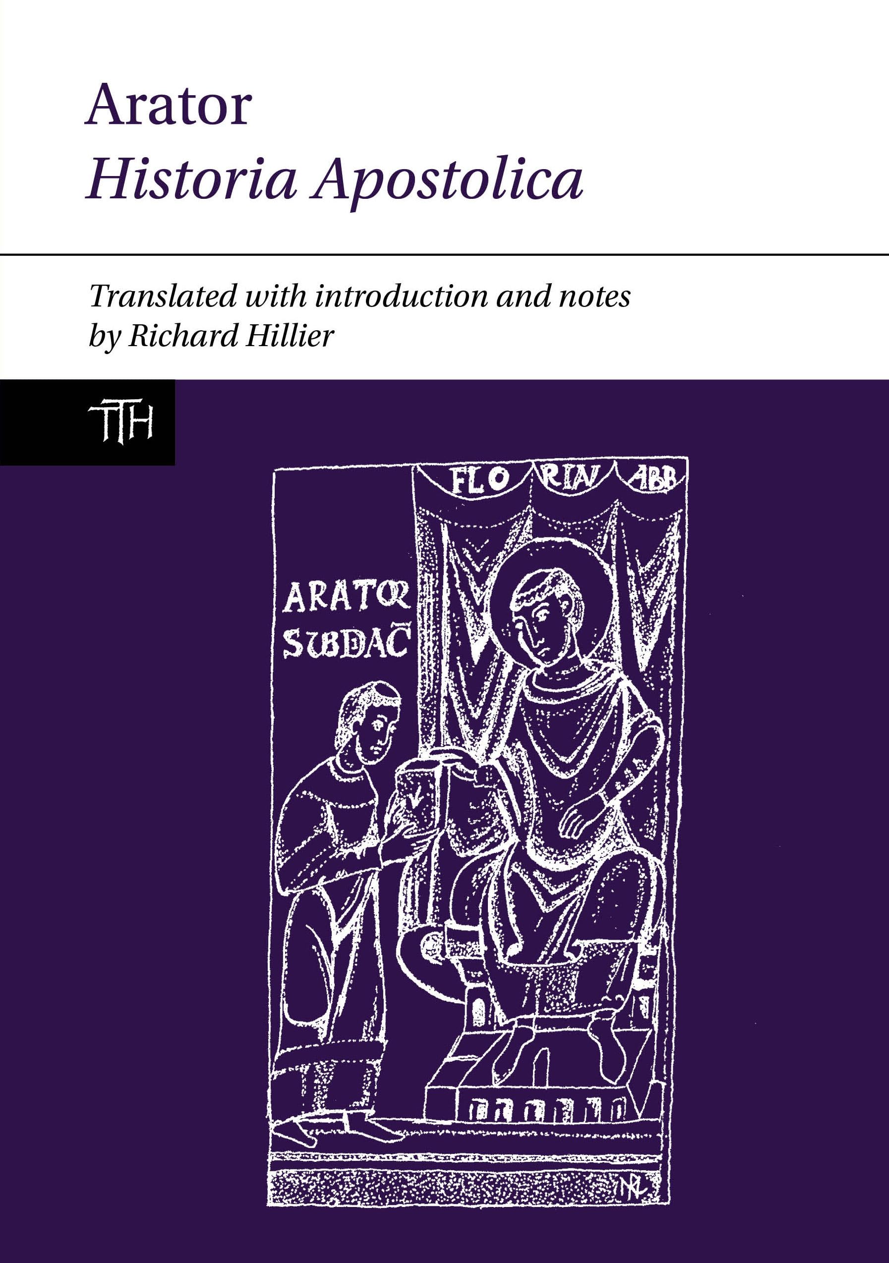 Cover of Arator: Historia Apostolica (Translated Texts for Historians, 73)