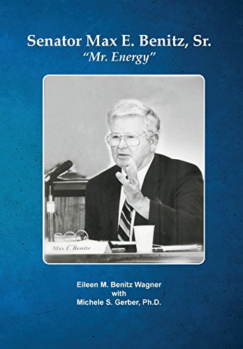 Cover of Senator Max E. Benitz, Sr.: "Mr. Energy"
