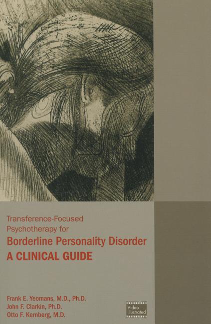 Cover of Transference-Focused Psychotherapy for Borderline Personality Disorder: A Clinical Guide