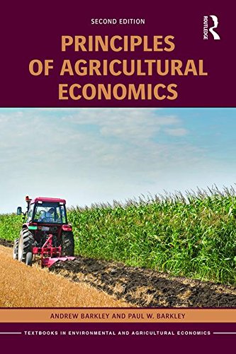 Cover of Principles of Agricultural Economics (Routledge Textbooks in Environmental and Agricultural Economics)